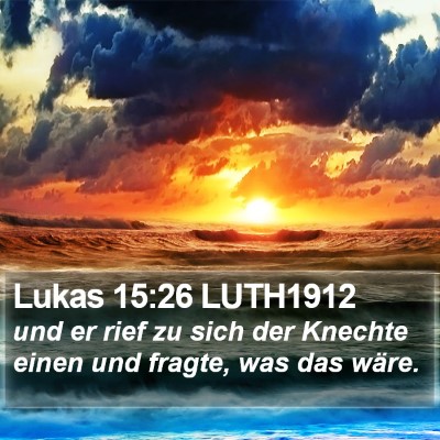 Lukas 15:26 LUTH1912 Bible Verse Image