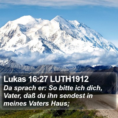 Lukas 16:27 LUTH1912 Bible Verse Image