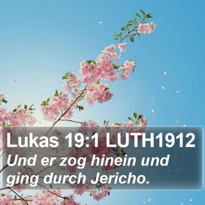 Lukas 19:1 LUTH1912 Bible Verse Image