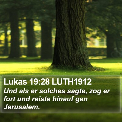 Lukas 19:28 LUTH1912 Bible Verse Image