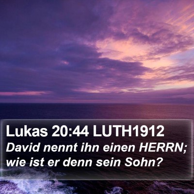 Lukas 20:44 LUTH1912 Bible Verse Image