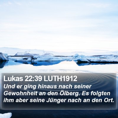 Lukas 22:39 LUTH1912 Bible Verse Image