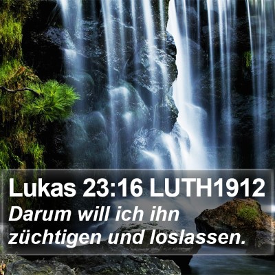 Lukas 23:16 LUTH1912 Bible Verse Image
