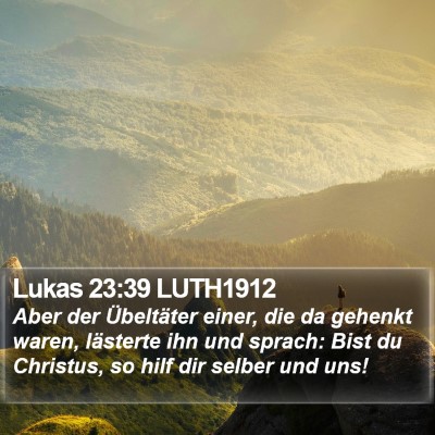 Lukas 23:39 LUTH1912 Bible Verse Image