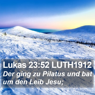 Lukas 23:52 LUTH1912 Bible Verse Image