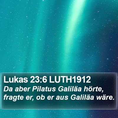 Lukas 23:6 LUTH1912 Bible Verse Image