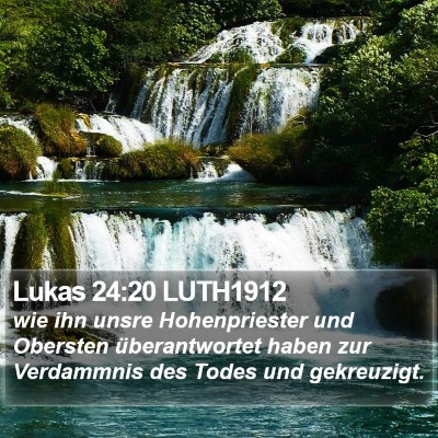 Lukas 24:20 LUTH1912 Bible Verse Image