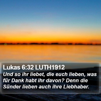 Lukas 6:32 LUTH1912 Bible Verse Image