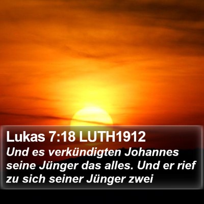 Lukas 7:18 LUTH1912 Bible Verse Image