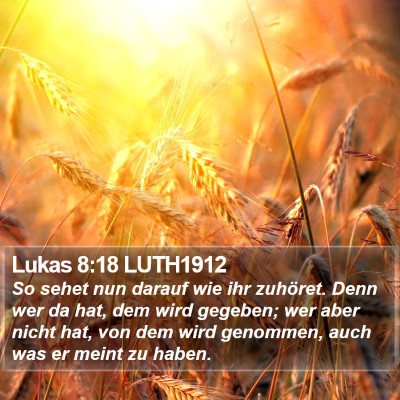 Lukas 8:18 LUTH1912 Bible Verse Image