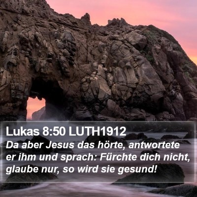 Lukas 8:50 LUTH1912 Bible Verse Image