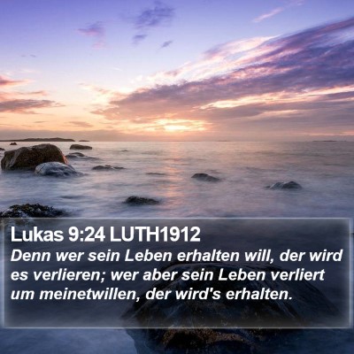 Lukas 9:24 LUTH1912 Bible Verse Image