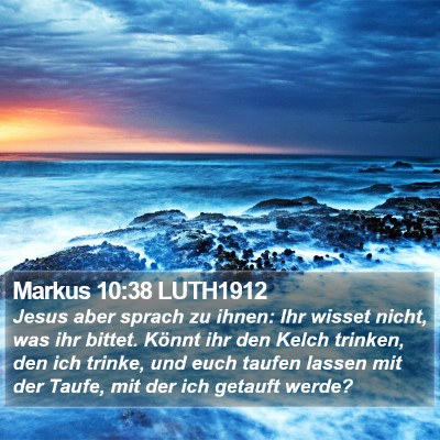 Markus 10:38 LUTH1912 Bible Verse Image