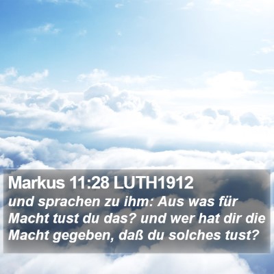 Markus 11:28 LUTH1912 Bible Verse Image