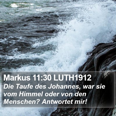 Markus 11:30 LUTH1912 Bible Verse Image