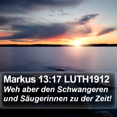 Markus 13:17 LUTH1912 Bible Verse Image