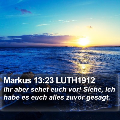 Markus 13:23 LUTH1912 Bible Verse Image