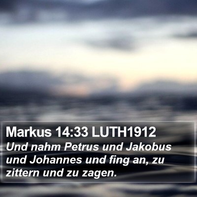 Markus 14:33 LUTH1912 Bible Verse Image
