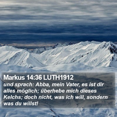 Markus 14:36 LUTH1912 Bible Verse Image
