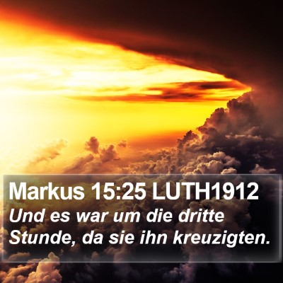 Markus 15:25 LUTH1912 Bible Verse Image