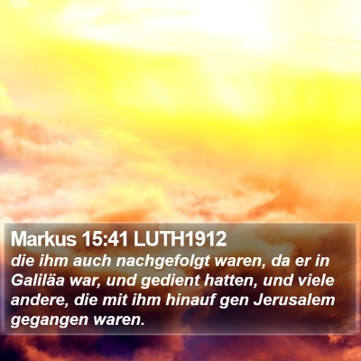 Markus 15:41 LUTH1912 Bible Verse Image