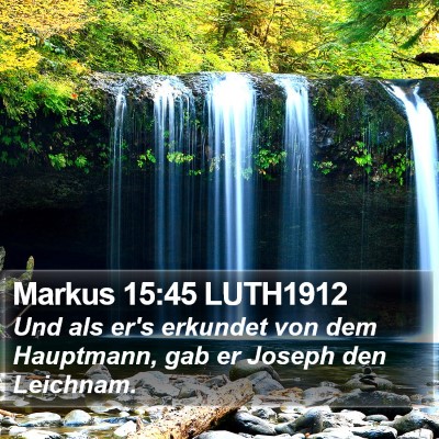 Markus 15:45 LUTH1912 Bible Verse Image