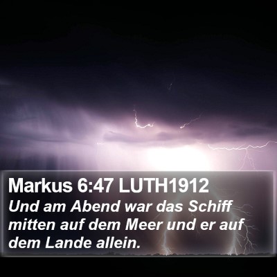 Markus 6:47 LUTH1912 Bible Verse Image