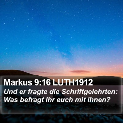 Markus 9:16 LUTH1912 Bible Verse Image