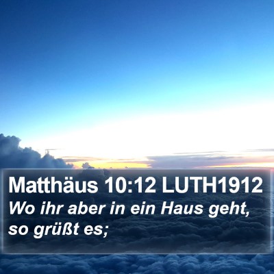 Matthäus 10:12 LUTH1912 Bible Verse Image