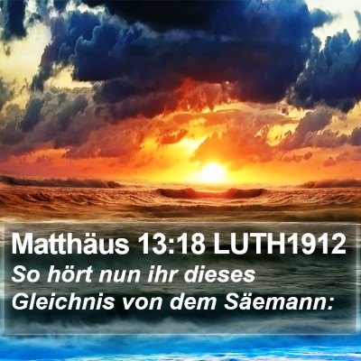 Matthäus 13:18 LUTH1912 Bible Verse Image