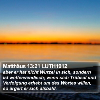 Matthäus 13:21 LUTH1912 Bible Verse Image