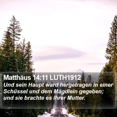 Matthäus 14:11 LUTH1912 Bible Verse Image