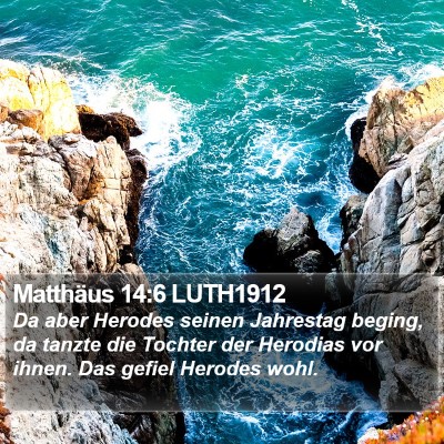 Matthäus 14:6 LUTH1912 Bible Verse Image