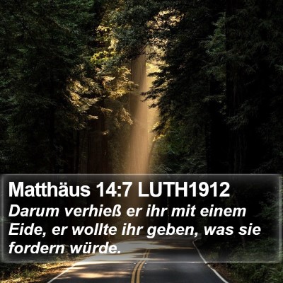 Matthäus 14:7 LUTH1912 Bible Verse Image