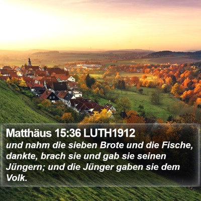 Matthäus 15:36 LUTH1912 Bible Verse Image