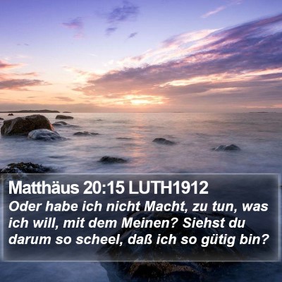Matthäus 20:15 LUTH1912 Bible Verse Image