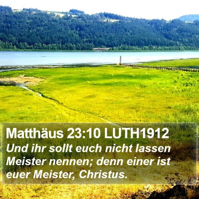 Matthäus 23:10 LUTH1912 Bible Verse Image