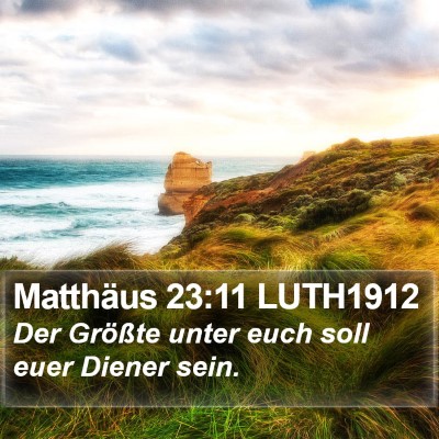 Matthäus 23:11 LUTH1912 Bible Verse Image
