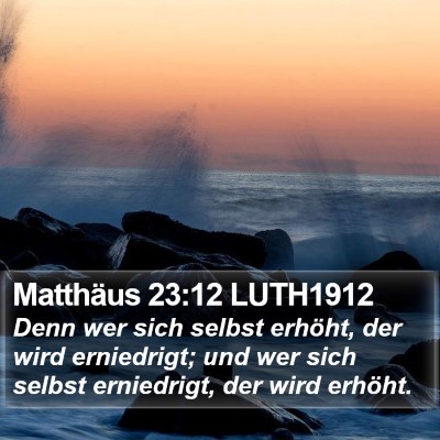 Matthäus 23:12 LUTH1912 Bible Verse Image