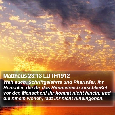 Matthäus 23:13 LUTH1912 Bible Verse Image