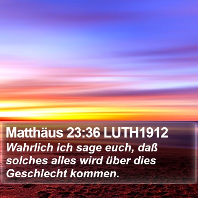 Matthäus 23:36 LUTH1912 Bible Verse Image
