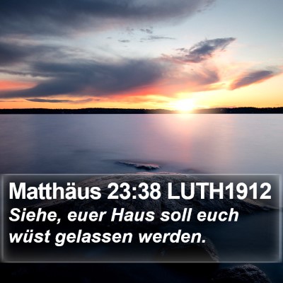 Matthäus 23:38 LUTH1912 Bible Verse Image
