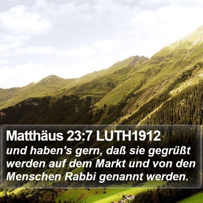 Matthäus 23:7 LUTH1912 Bible Verse Image