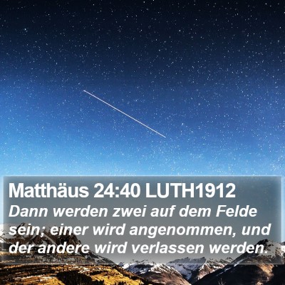 Matthäus 24:40 LUTH1912 Bible Verse Image