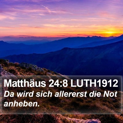 Matthäus 24:8 LUTH1912 Bible Verse Image