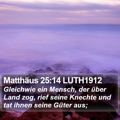 Matthäus 25:14 LUTH1912 Bible Verse Image