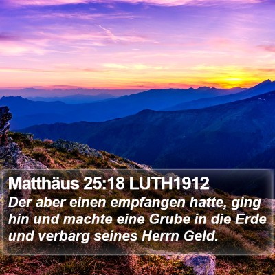 Matthäus 25:18 LUTH1912 Bible Verse Image
