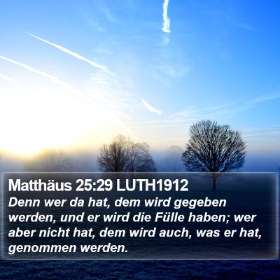 Matthäus 25:29 LUTH1912 Bible Verse Image