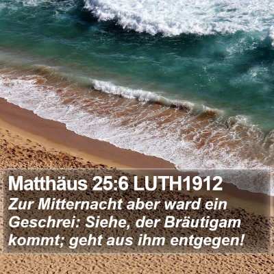 Matthäus 25:6 LUTH1912 Bible Verse Image