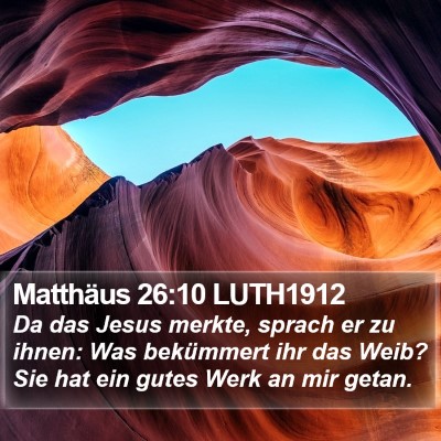 Matthäus 26:10 LUTH1912 Bible Verse Image